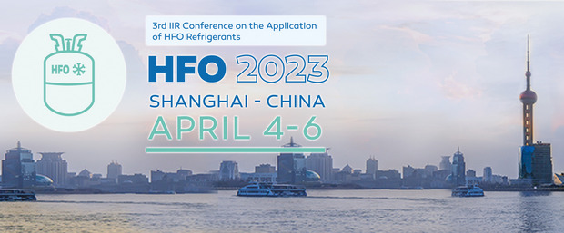 The 3rd IIR Conference on HFO Refrigerants and Low GWP Blends will be held on April 4-6, 2023 in Shanghai, China
