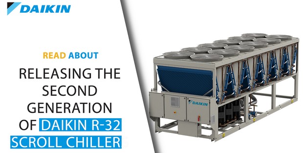 Daikin presented a new range of air-cooled scroll chillers featuring refrigerant R-32